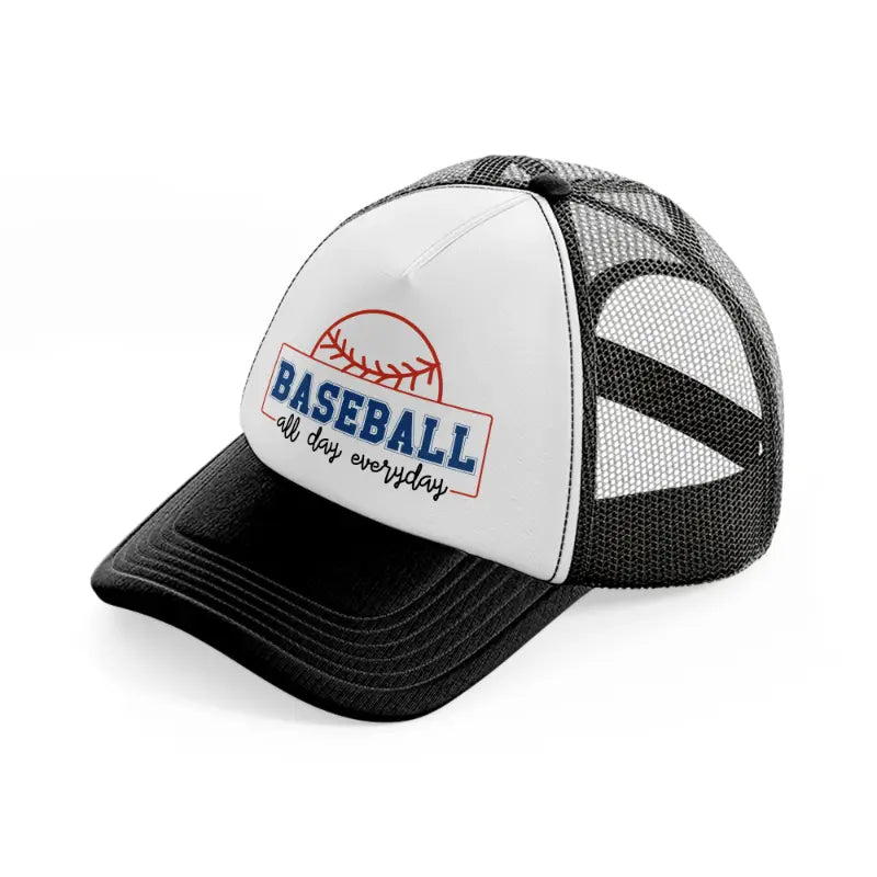 baseball all day everyday-black-and-white-trucker-hat