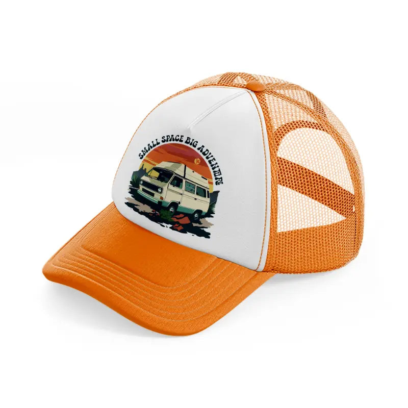 small space big adventure orange trucker hat