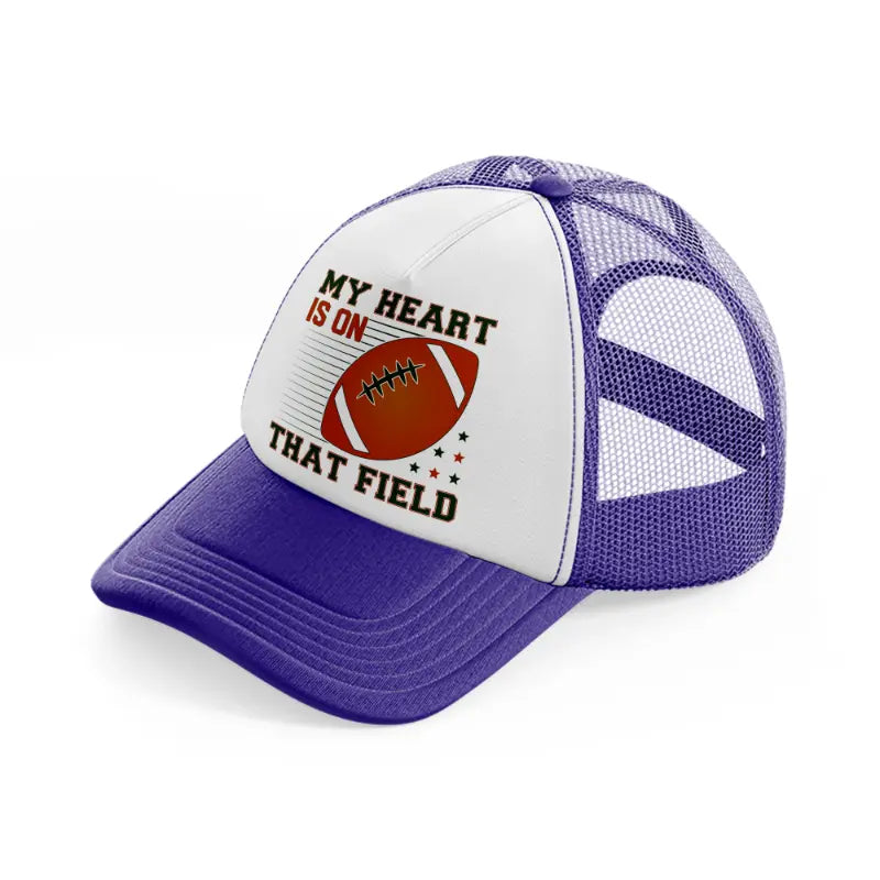 my heart is on that field-purple-trucker-hat