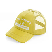 Pro Handjob Tip Put In Your Mouth gold Trucker Hat