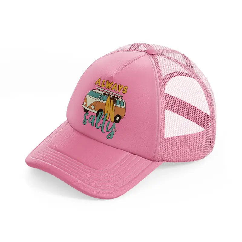always salty-pink-trucker-hat