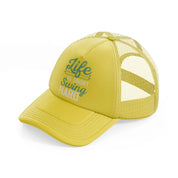 life is short swing hard gold trucker hat