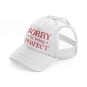 sorry for being perfect pink-white-trucker-hat