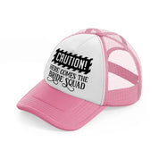 here comes the bride squad pink and white trucker hat