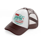 let it snow somewhere else color-brown-trucker-hat