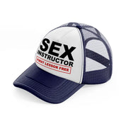 Sex Instructor First Lesson Free navy-blue-and-white Trucker Hat