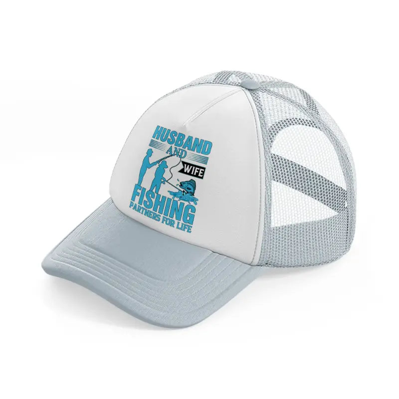 husband and wife fishing partners for life-grey-trucker-hat