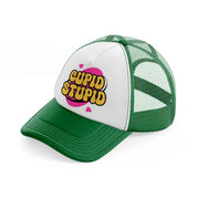 cupid stupid green and white trucker hat