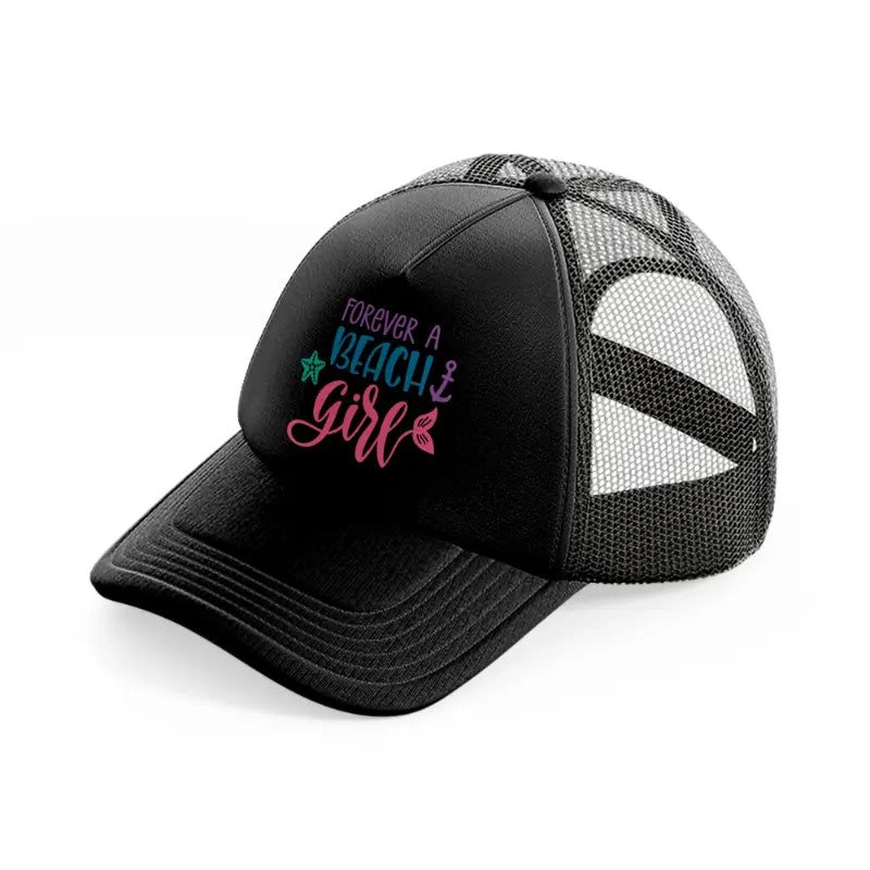 forever a beach girl black trucker hat