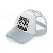 excuses don't burn calories-grey-trucker-hat