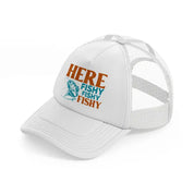 here fishy white trucker hat