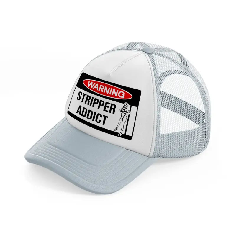 Warning Stripper Addict grey Trucker Hat