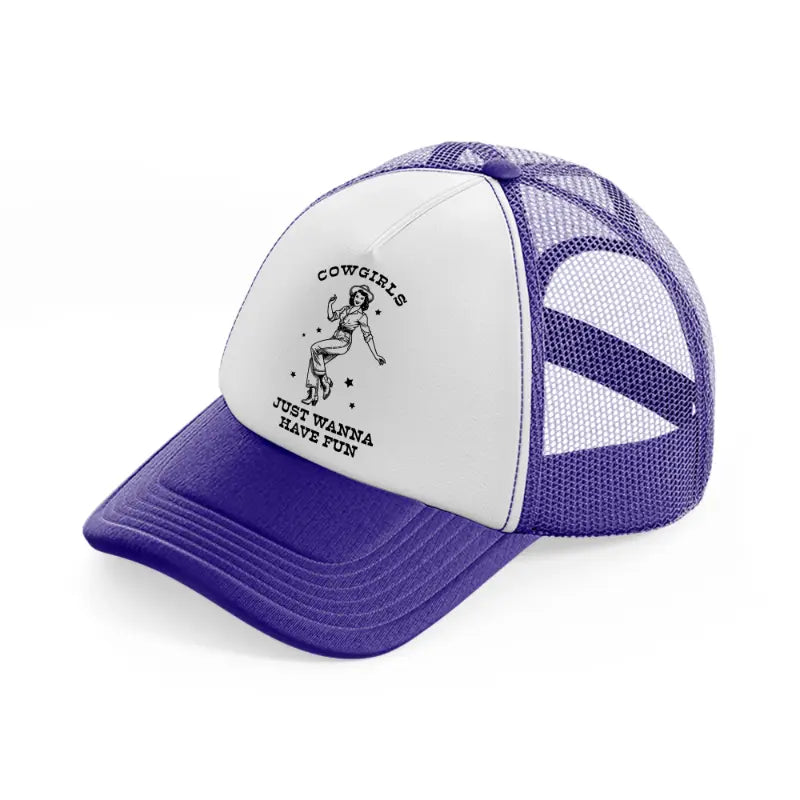 cowgirls just wanna have fun-purple-trucker-hat