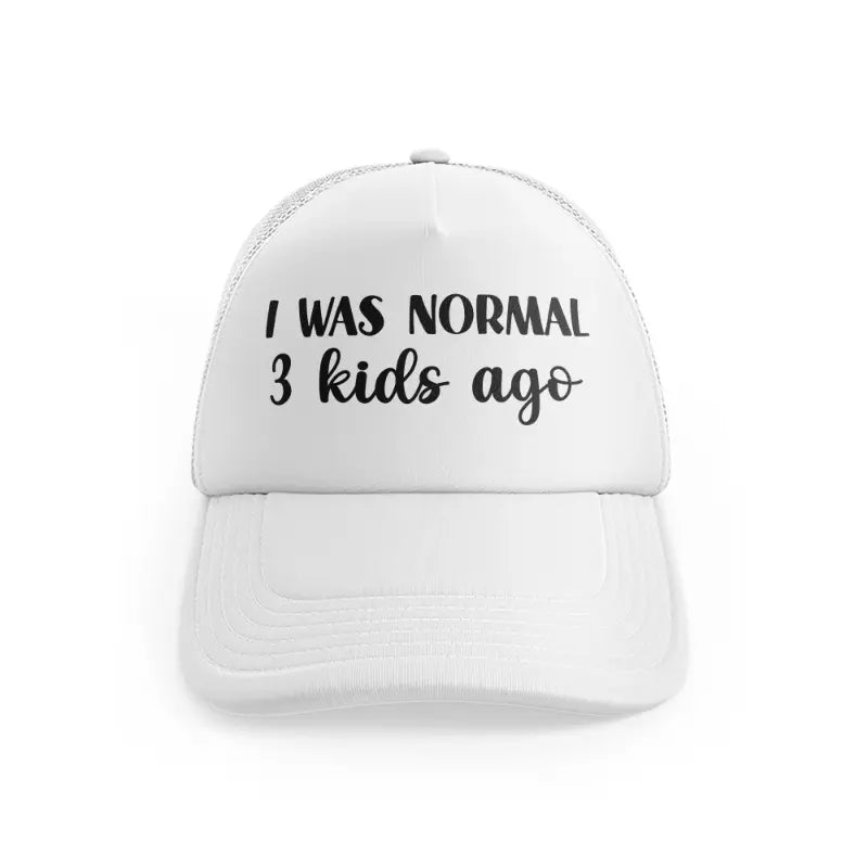 I Was Normal 3 Kids Agowhitefront-view