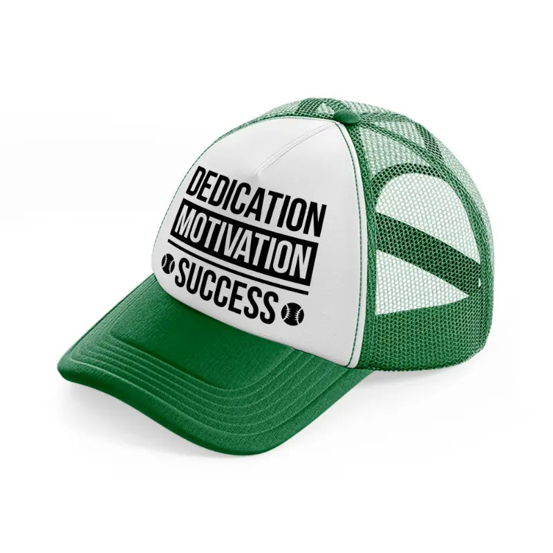 dedication motivation success green and white trucker hat