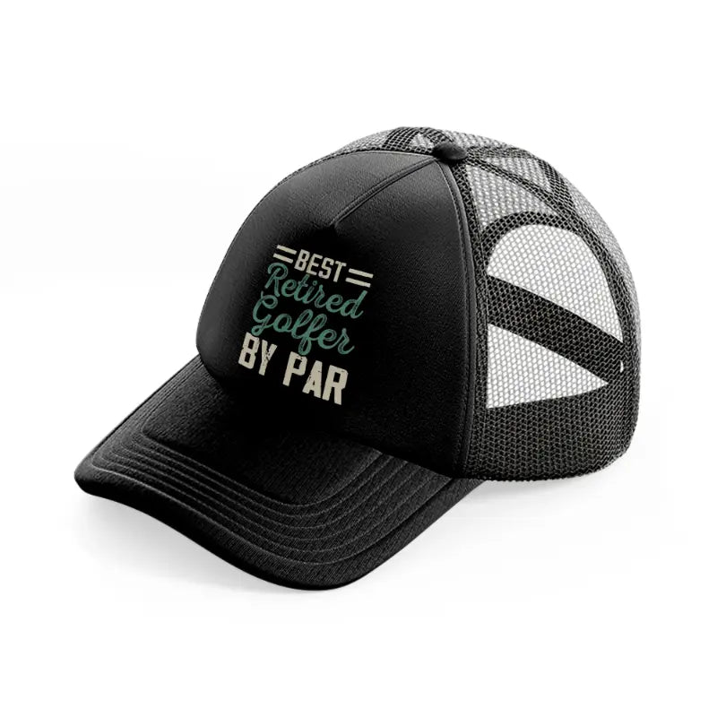 best retired golfer by par grey black trucker hat