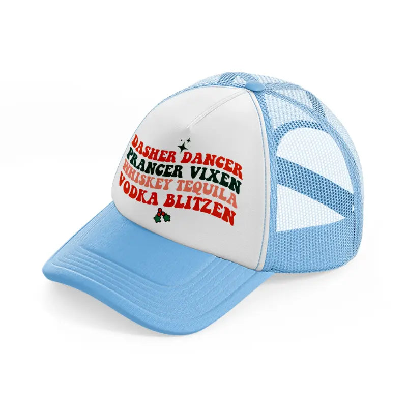 dasher dancer prancer vixen whiskey tequila vodka blitzen-sky-blue-trucker-hat