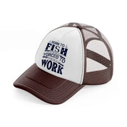 born to fish forced to work blue-brown-trucker-hat
