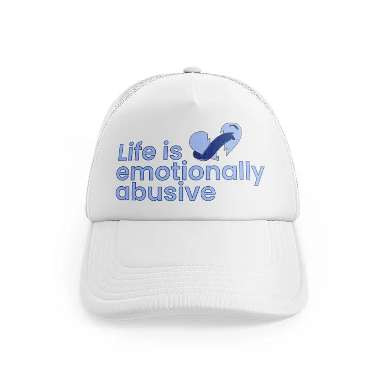 Life Is Emotionally Abusivewhitefront-view