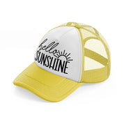 hello sunshine-yellow-trucker-hat