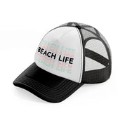 beach life mirror text-black-and-white-trucker-hat