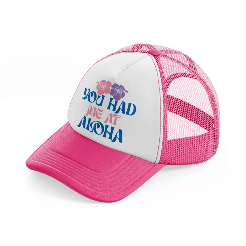 you had me at aloha floral-neon-pink-trucker-hat