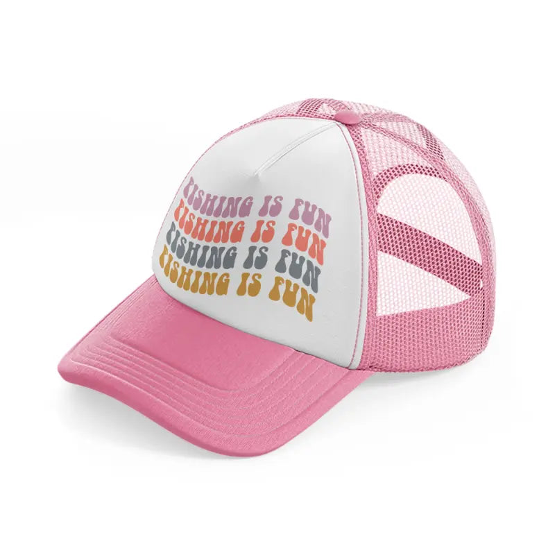 fishing is fun pink and white trucker hat