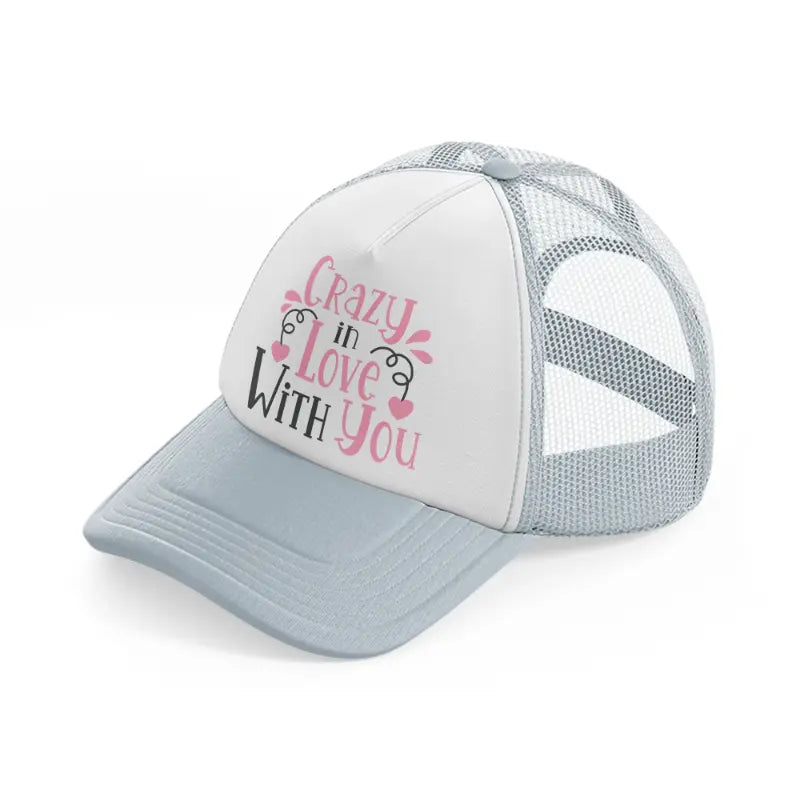 crazy in love with you-grey-trucker-hat