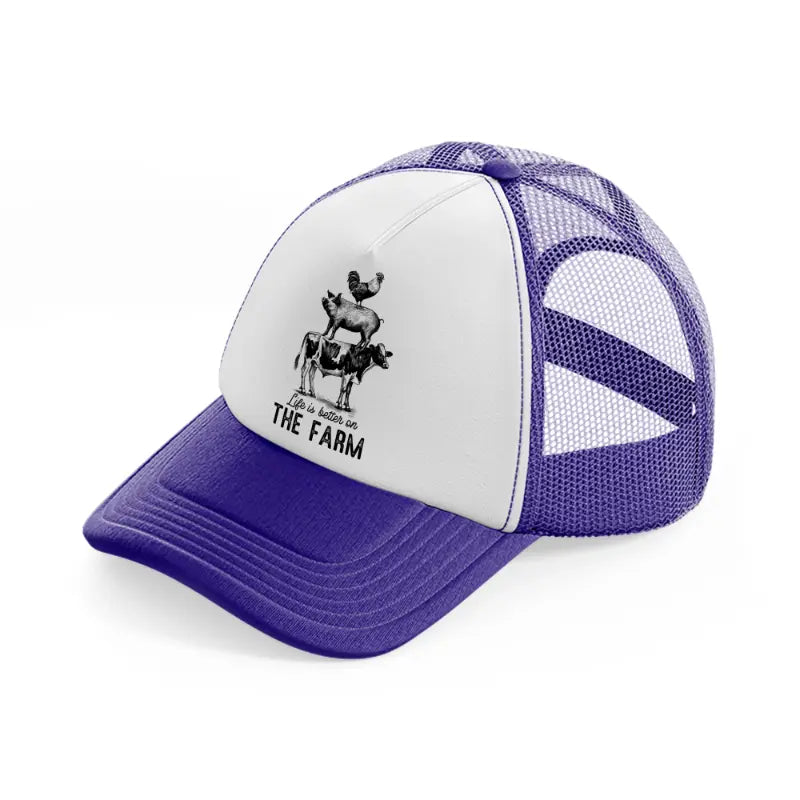 life is better on the farm purple trucker hat