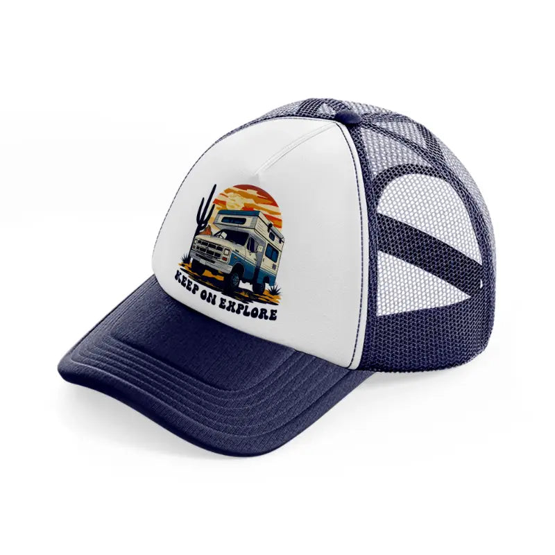 keep on explore-navy-blue-and-white-trucker-hat