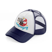 in a sea of fish be mermazing navy blue and white trucker hat