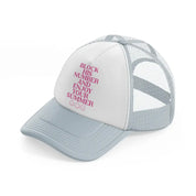 block his number and enjoy your summer quote-grey-trucker-hat