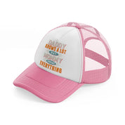 daddy knows a lot but mommy knows everything pink and white trucker hat