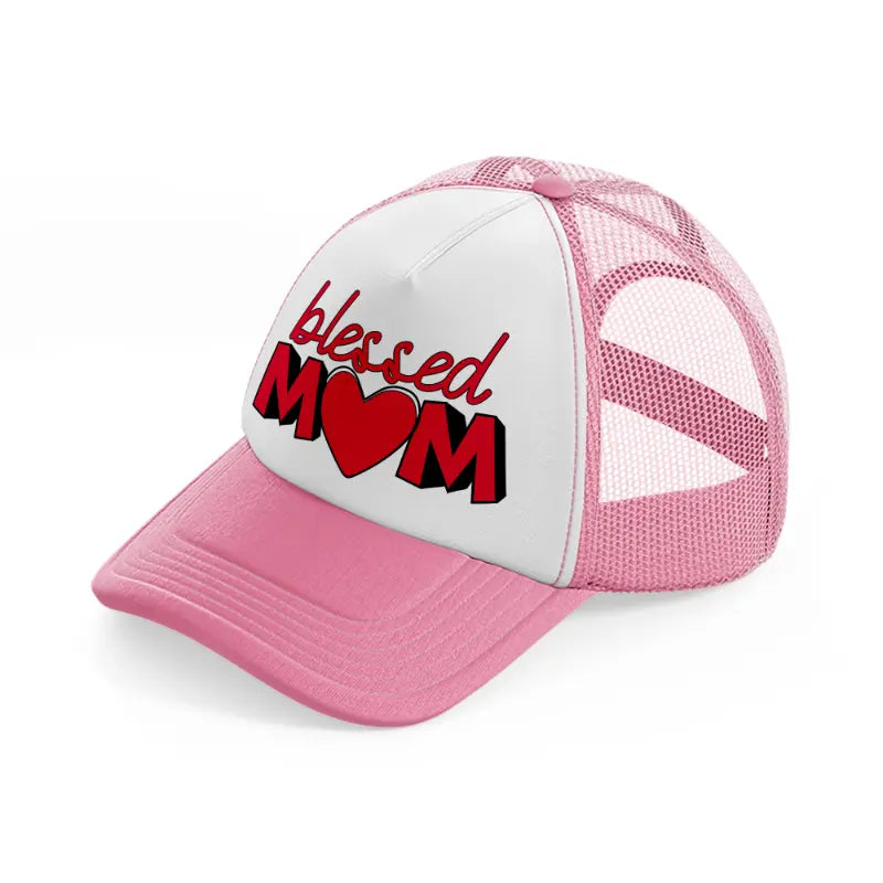 blessed mom-pink-and-white-trucker-hat
