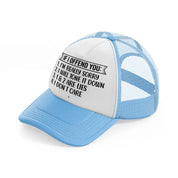 if i offend you i'm really sorry-sky-blue-trucker-hat