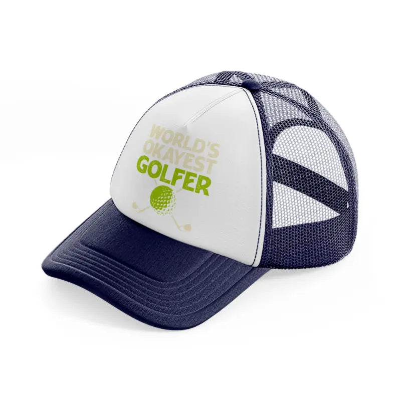 world's okayest golfer navy blue and white trucker hat