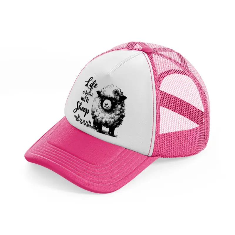 life is better with sheep-neon-pink-trucker-hat
