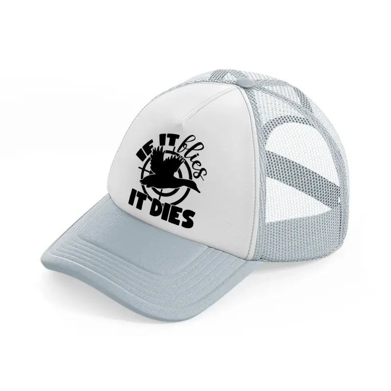 if it flies it dies target-grey-trucker-hat