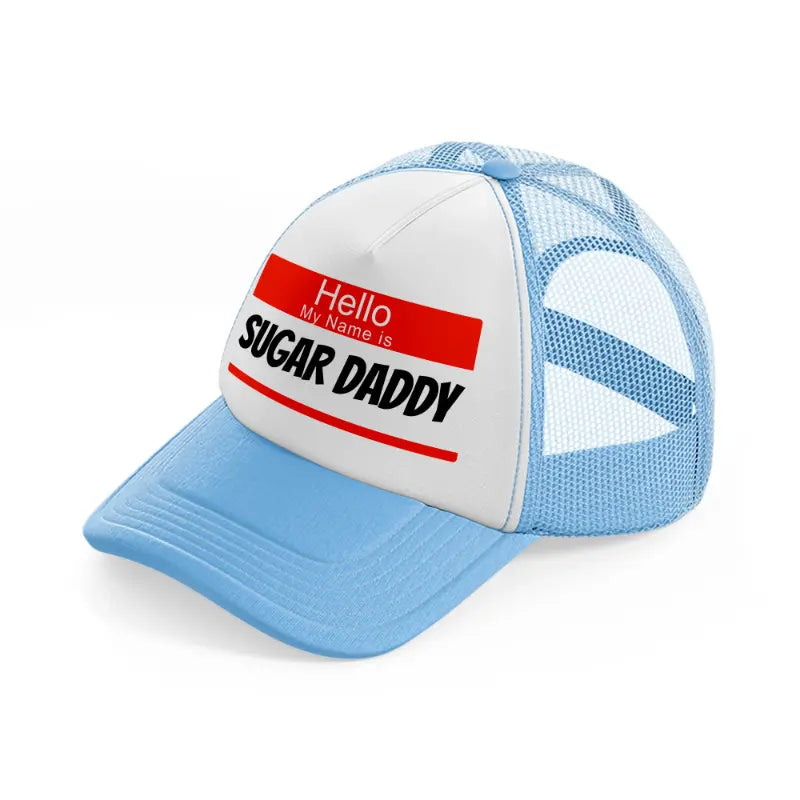 Hello My Name Is Sugar Daddy sky-blue Trucker Hat