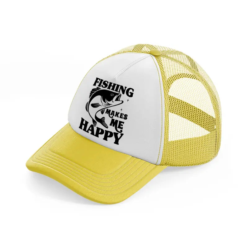 fishing makes me happy yellow trucker hat