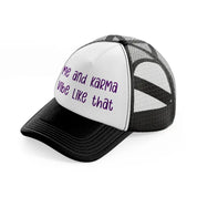 me and karma vibe like that purple-black-and-white-trucker-hat