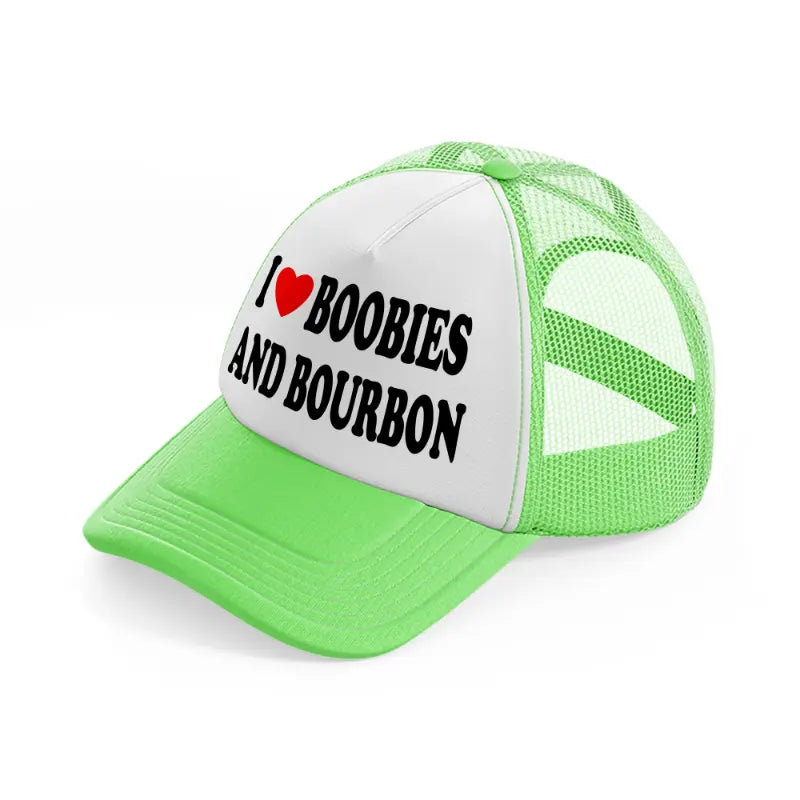 I 3 Boobies And Bourbon lime-green Trucker Hat