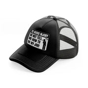 to avoid injury do not tell me how to do my job! black trucker hat