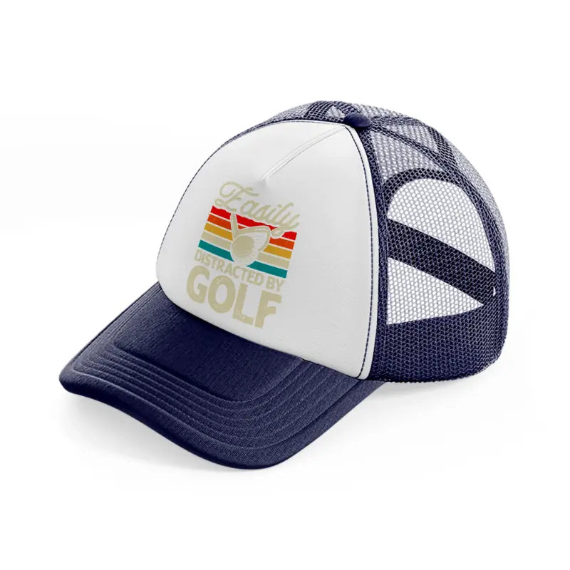 easily distracted by golf-navy-blue-and-white-trucker-hat