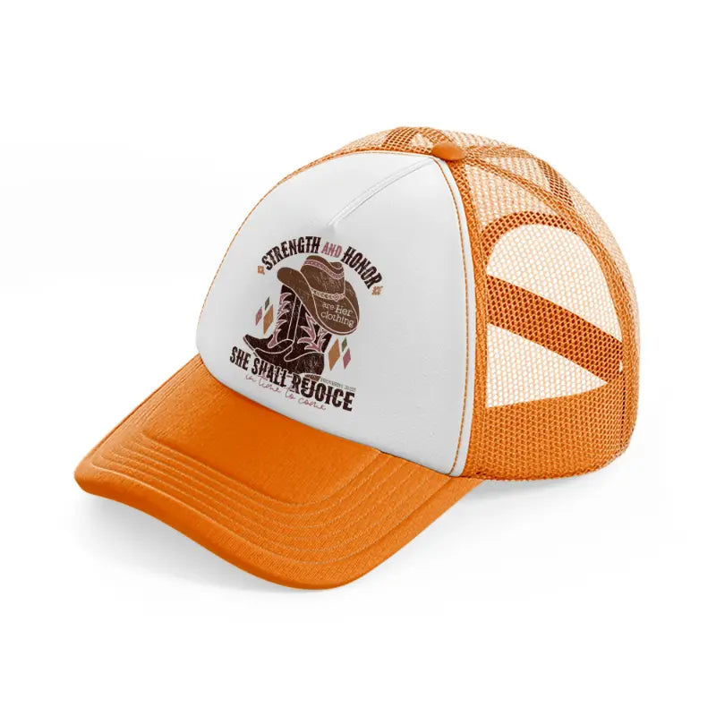strength and honor she shall rejoice in time to come-orange-trucker-hat