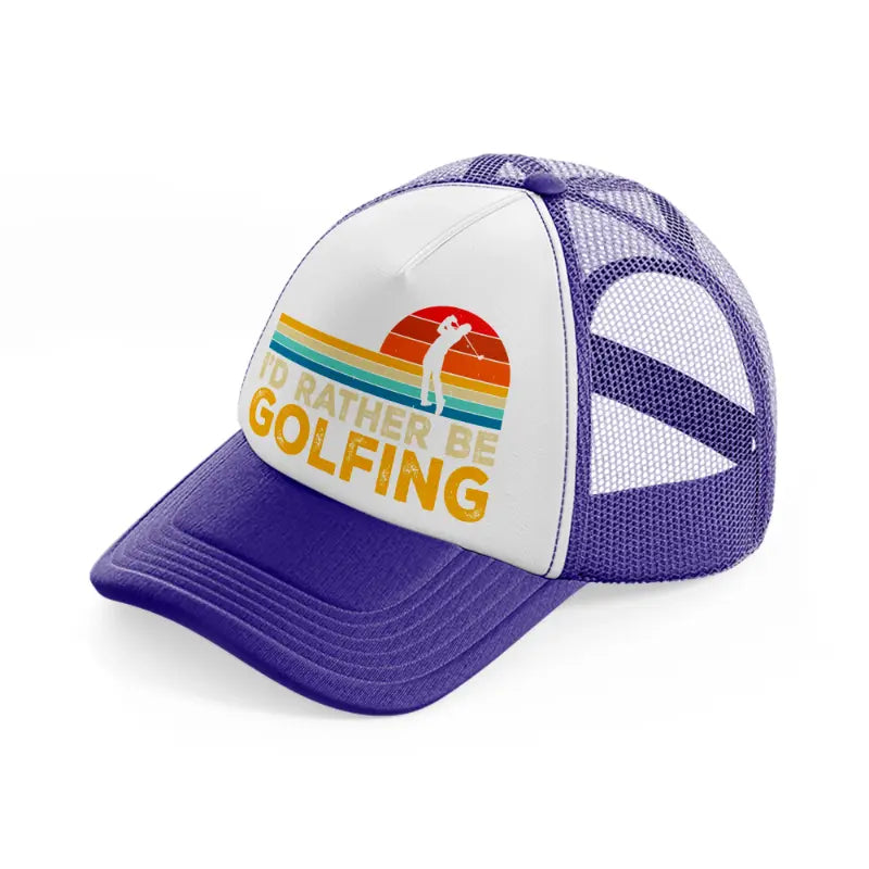 i'd rather be golfing retro purple trucker hat