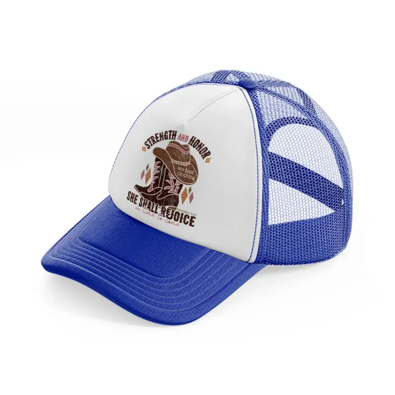 strength and honor she shall rejoice in time to come blue and white trucker hat