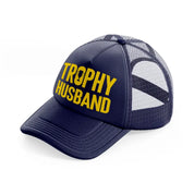 Trophy Husband navy-blue Trucker Hat