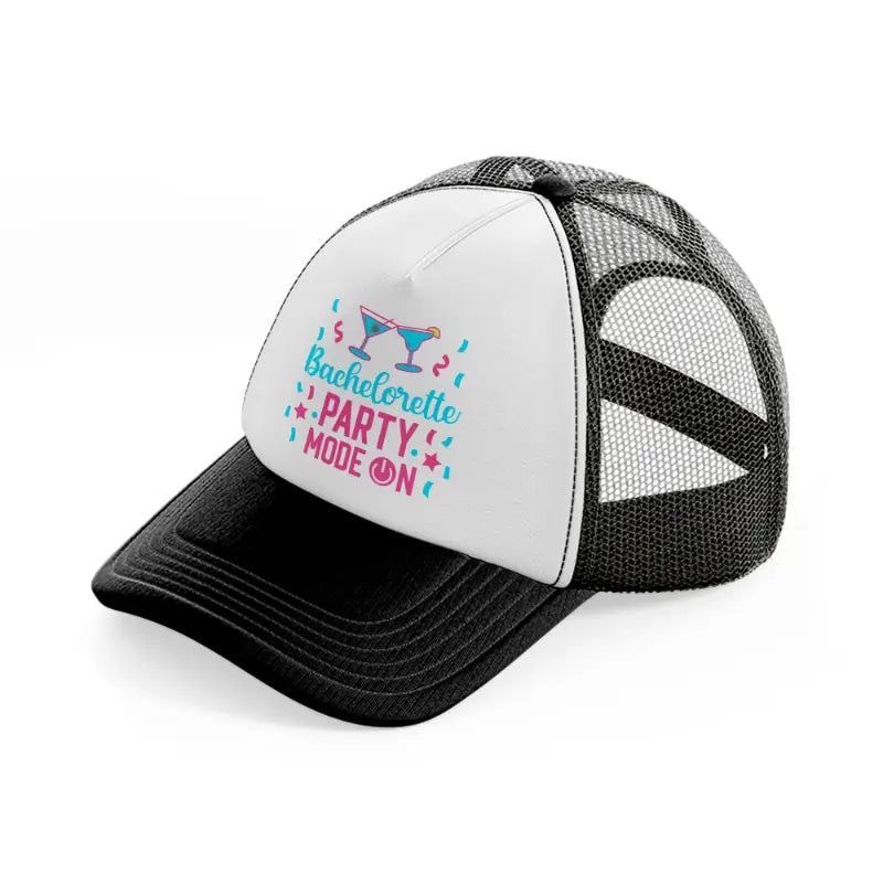 bachelorette party mode on-black-and-white-trucker-hat