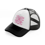 thank you next! black and white trucker hat